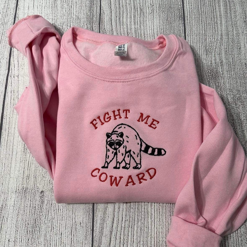 Fight Me Coward Raccoon Embroidered Sweatshirt: Sassy Gift