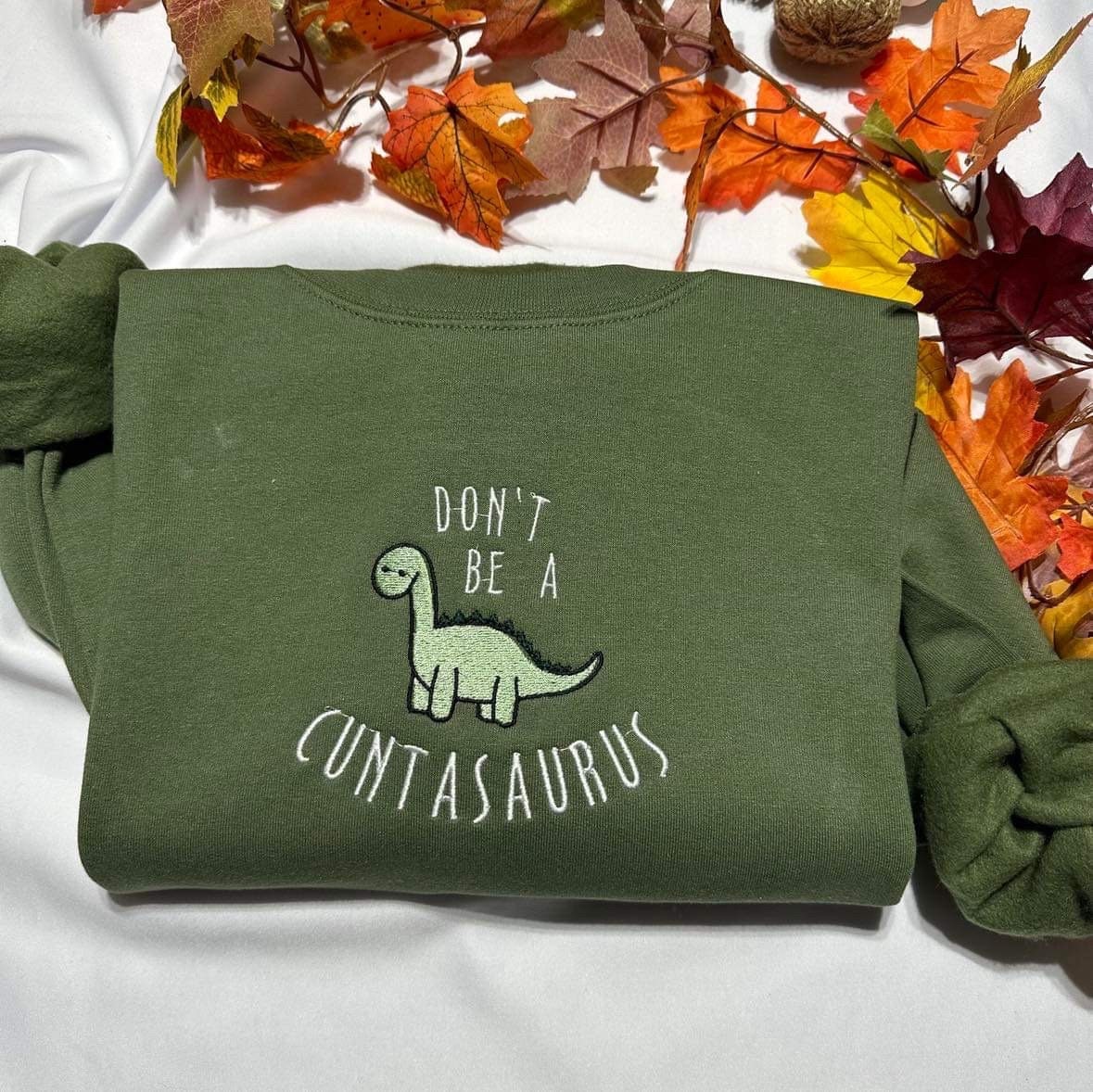 Funny Dinosaur embroidered Sweatshirt, Don't be a cuntasaurus embroidered Hoodies; . Funny Mother’s day gift for her