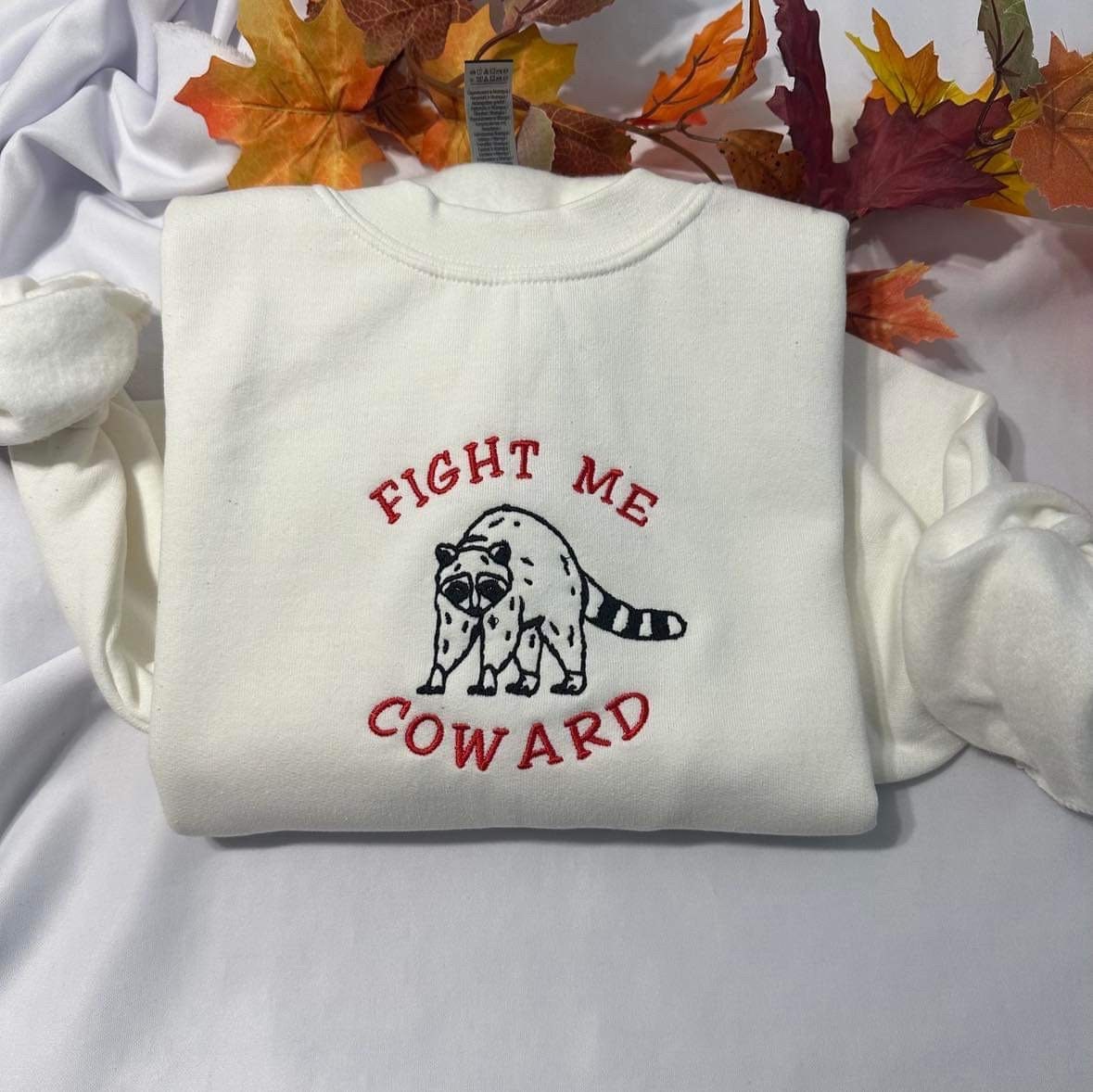 Fight Me Coward Raccoon Embroidered Sweatshirt: Sassy Gift