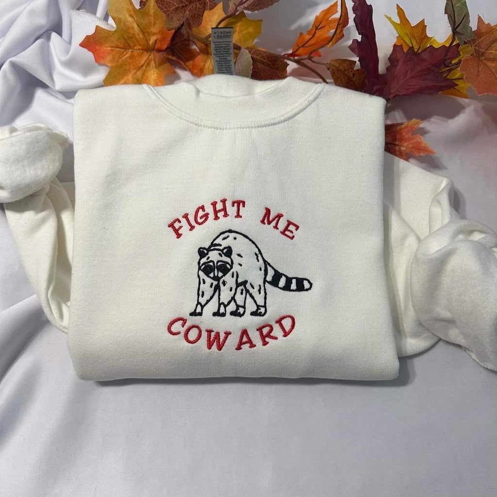 Fight Me Coward Raccoon Embroidered Sweatshirt: Sassy Gift
