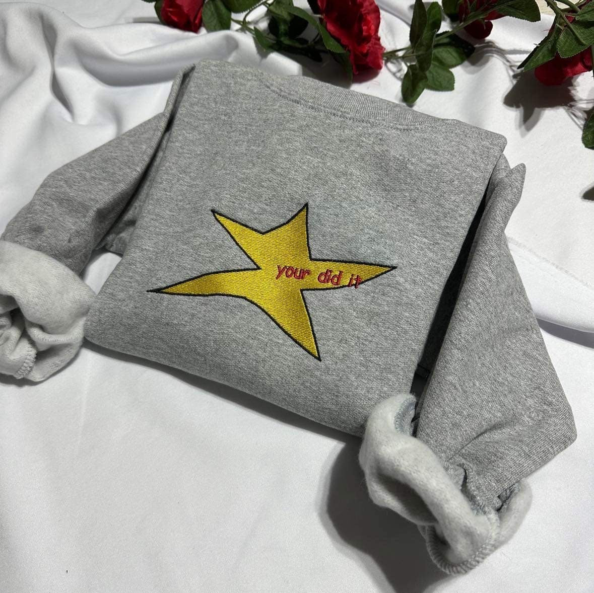 Funny Meme Embroidered Sweatshirt: "You Did It" Star - Sarcastic Gift