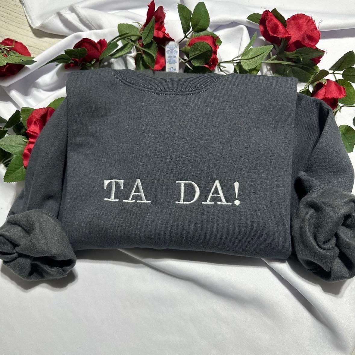 TA DA! Embroidered Sweatshirt: Funny Women's Crewneck