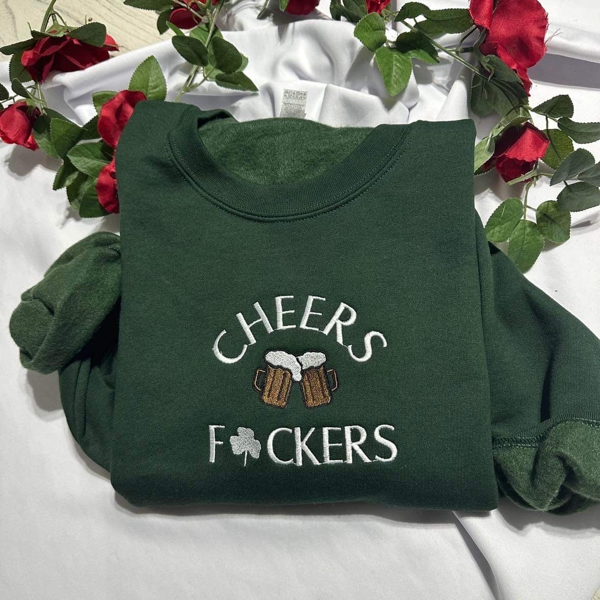 Cheers F*ckers Embroidered Sweatshirt: Funny St Patrick's Day Crewneck