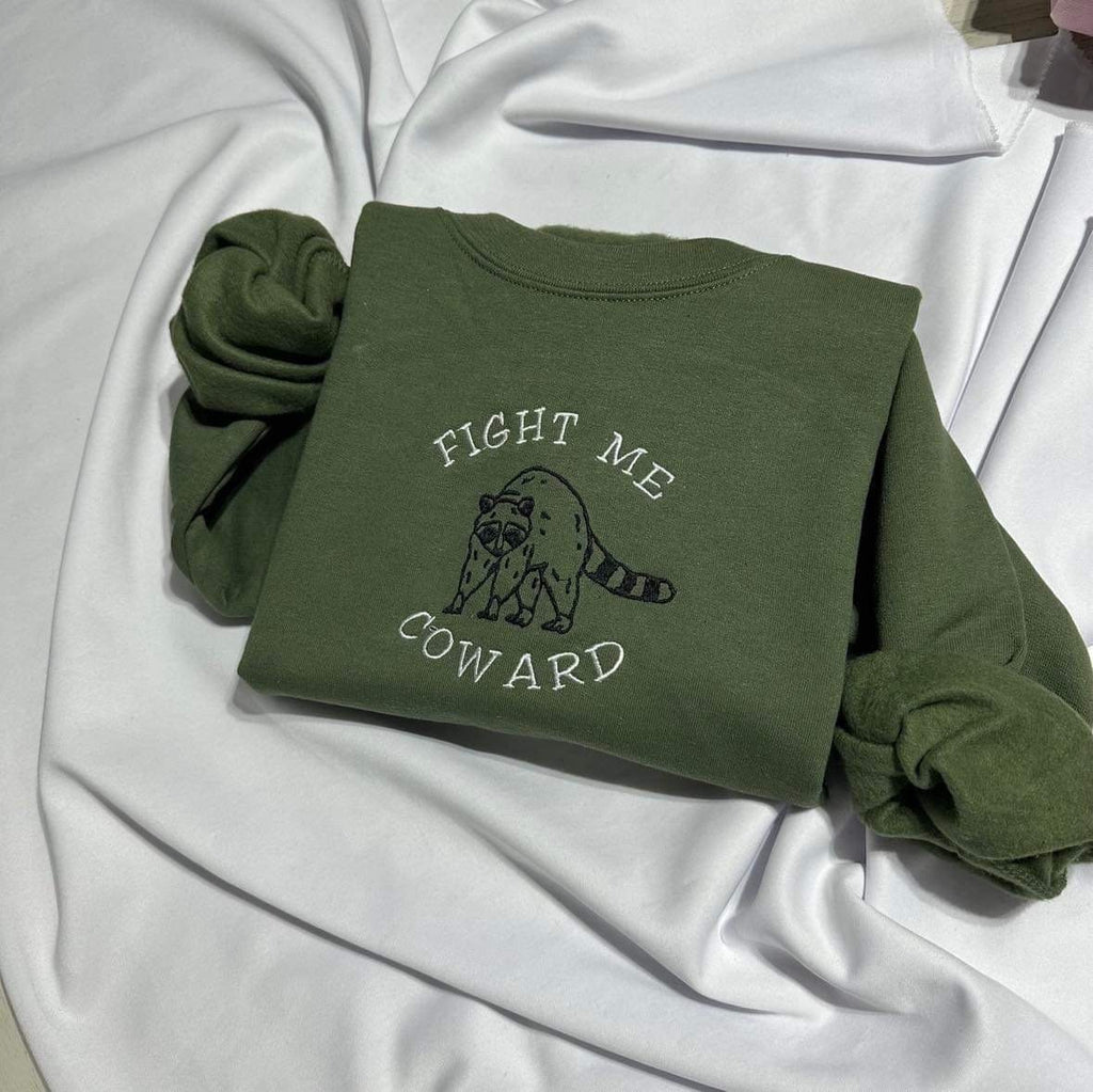 Fight Me Coward Raccoon Embroidered Sweatshirt: Funny Gift