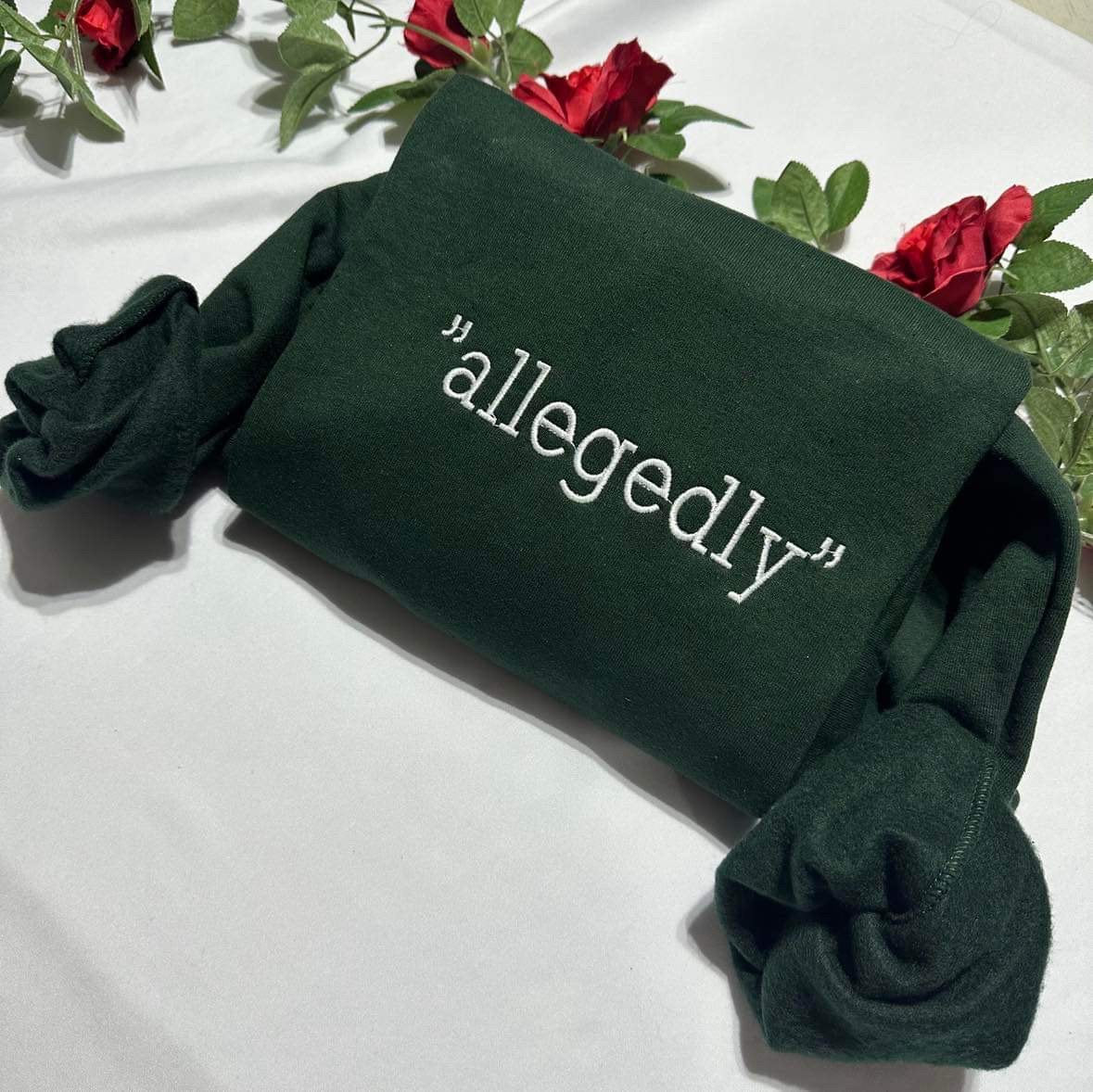 Embroidered "Allegedly" Sweatshirt - Lawyer Gift