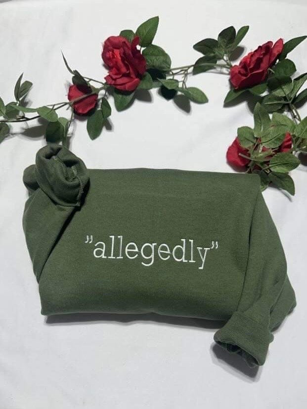 Embroidered "Allegedly" Sweatshirt - Lawyer Gift