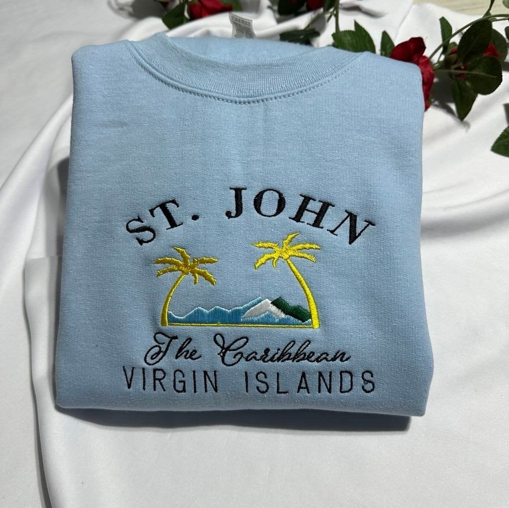 St. John embroidered sweatshirt; Saint John US Virgin Islands embroidered crewneck. The Caribbean Virgin Islands