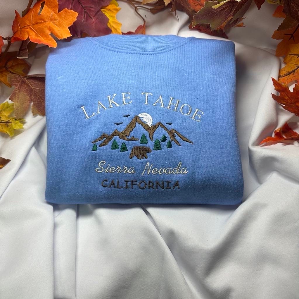 Lake Tahoe Embroidered Sweatshirt; Sierra Nevada Aesthetic Mountain California hoodies.