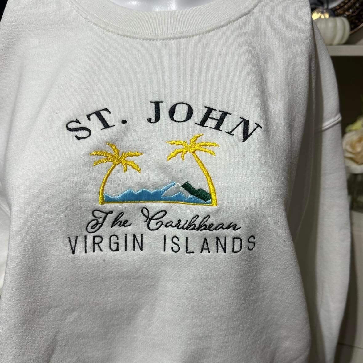 St. John embroidered sweatshirt; Saint John US Virgin Islands embroidered crewneck. The Caribbean Virgin Islands