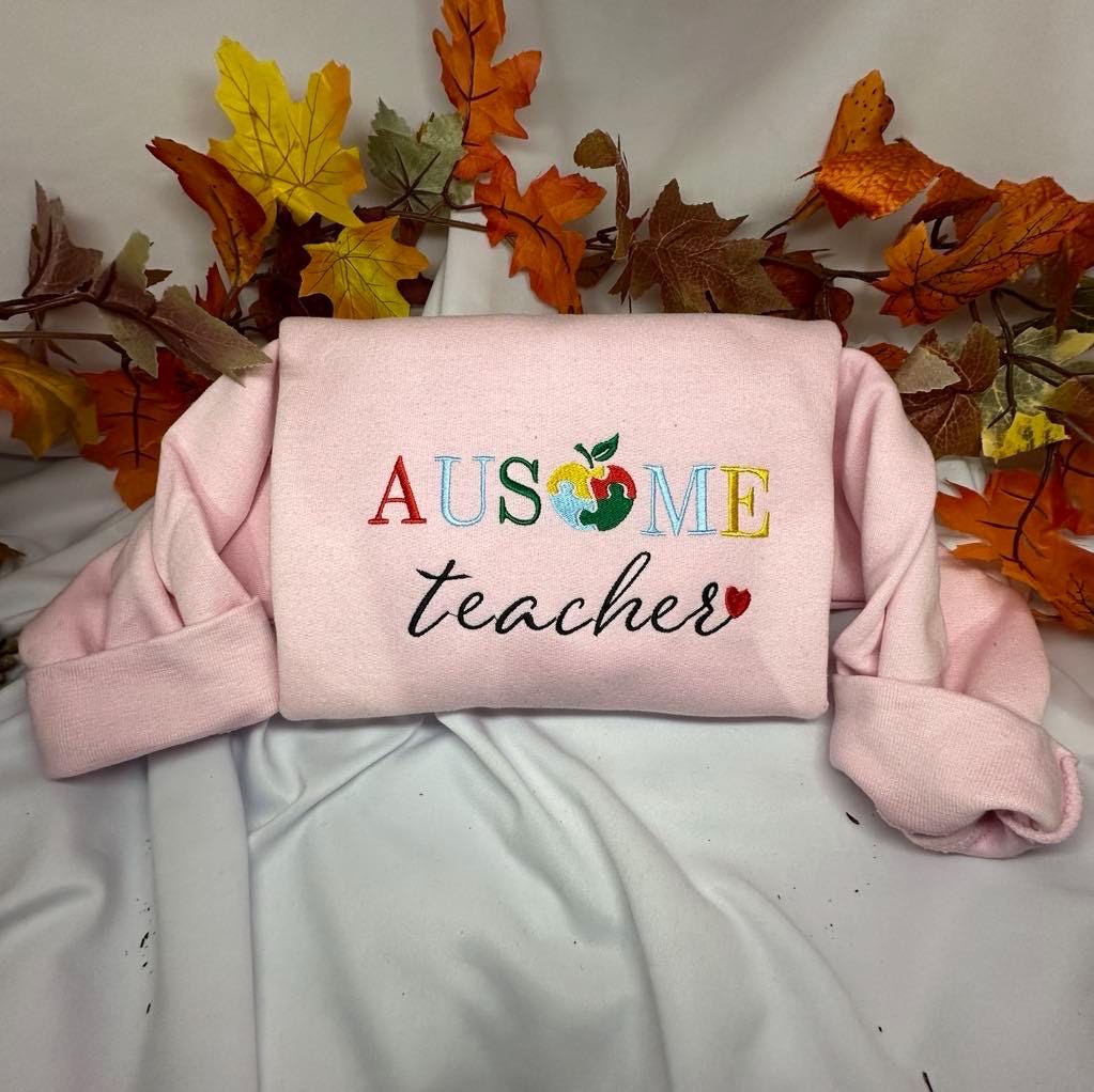 Autism’s Awareness Embroidered Shirt, Ausome Teacher Embroidered Sweatshirt Thankfull Teachers Gift. Ausome Mom and Dad Motivational gift