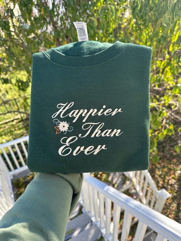 Embroidered Sweatshirt: Happier Than Ever, Positive Vibes Apparel