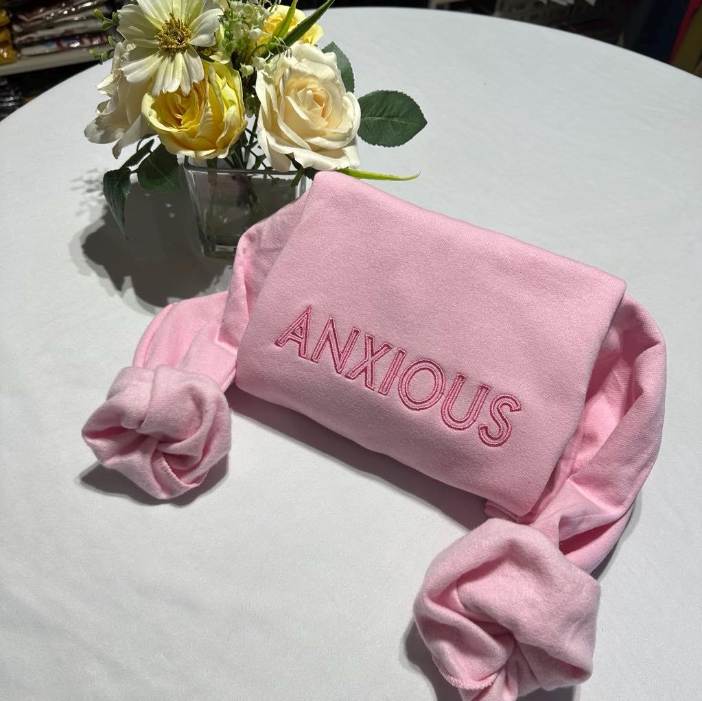 Embroidered "Anxious" Sweatshirt: Minimalist Mental Health Apparel