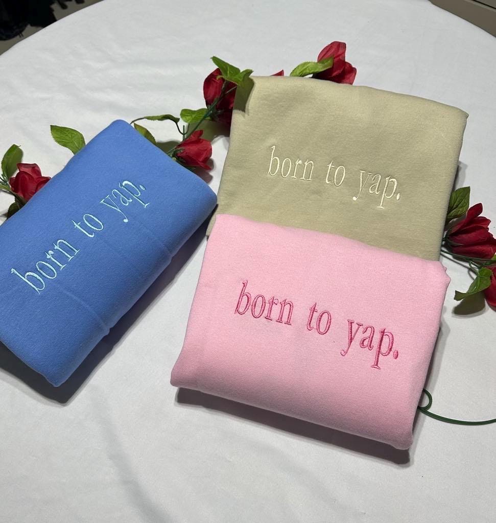 Born To Yap Embroidered Sweatshirt - Funny Dog Lover Apparel