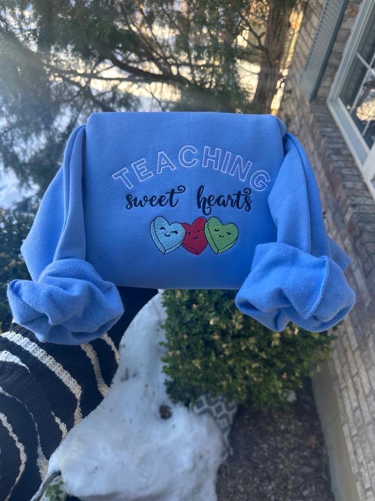 Teaching Sweethearts Embroidered Sweatshirt: Teacher Appreciation Gift