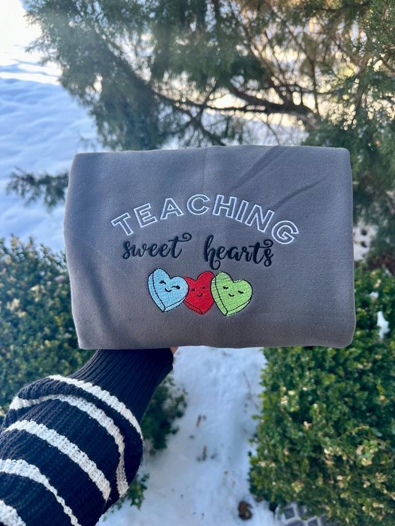 Teaching Sweethearts Embroidered Sweatshirt: Teacher Appreciation Gift