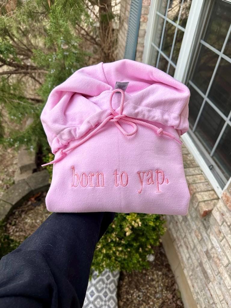 Born To Yap Embroidered Sweatshirt - Funny Dog Lover Apparel