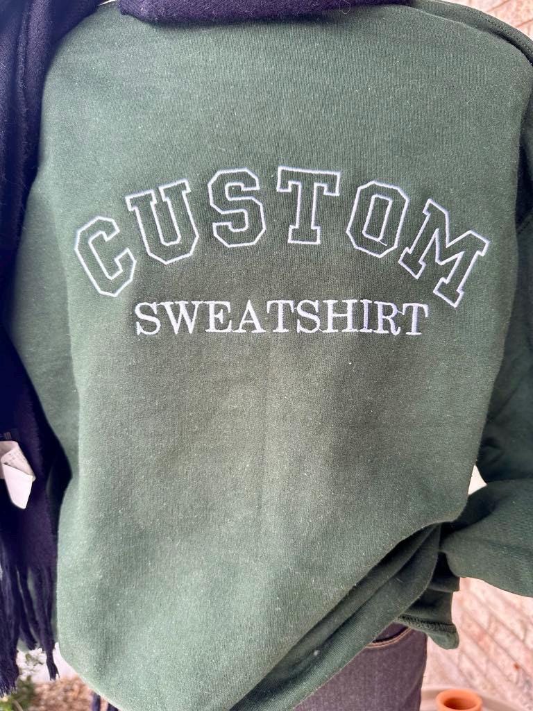 Custom Embroidered College Sweatshirt: Personalized Text Hoodie