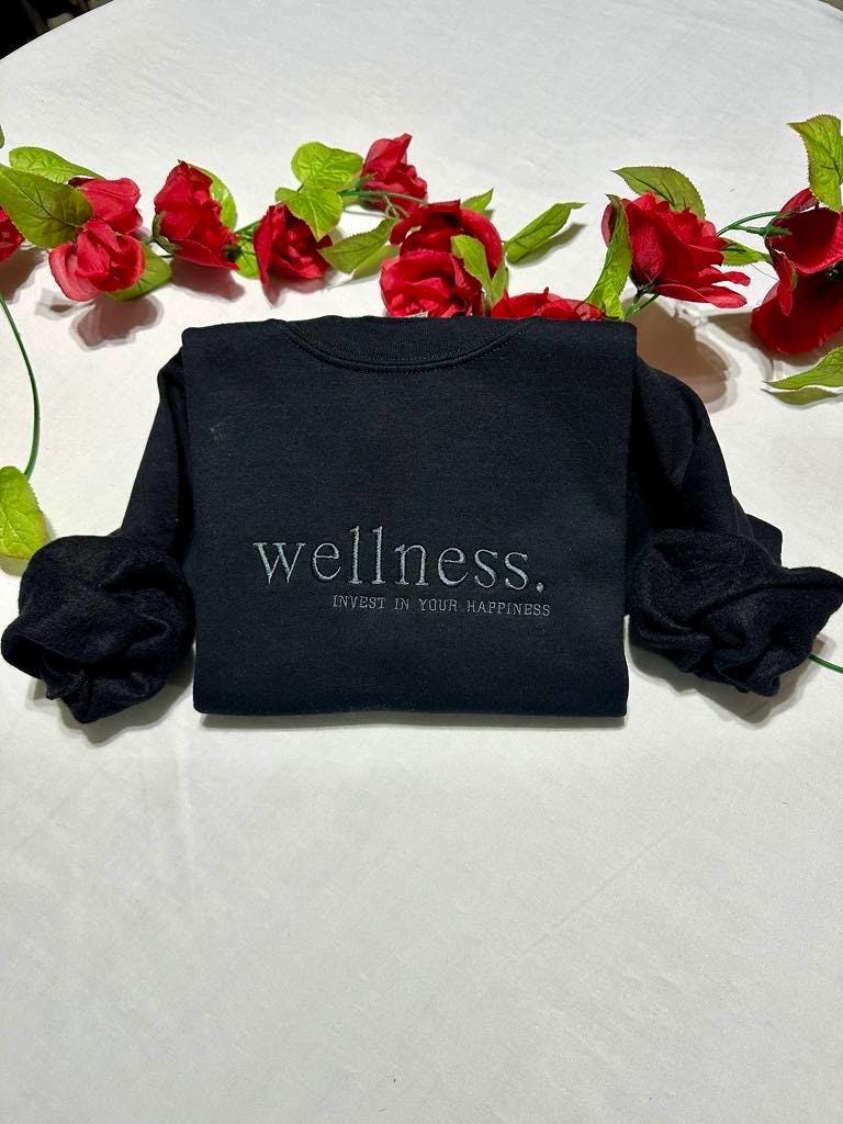 Embroidered Wellness Sweatshirt: Invest In Your Happiness, Monochromatic Gift