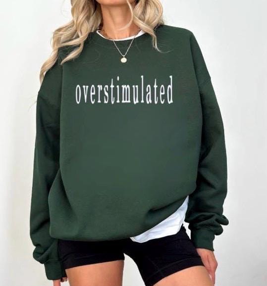 Overstimulated Embroidered T-Shirt - Comfort Colors - Funny Slogan Tee