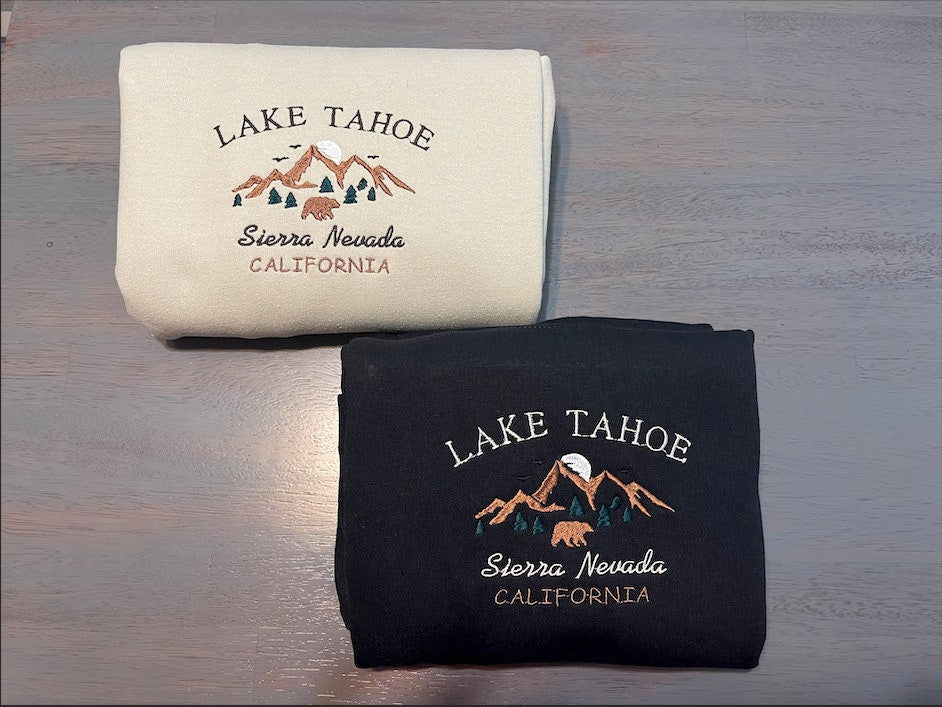 Lake Tahoe Embroidered Hoodie; California crewneck; Sierra Nevada embroidered Hoodie