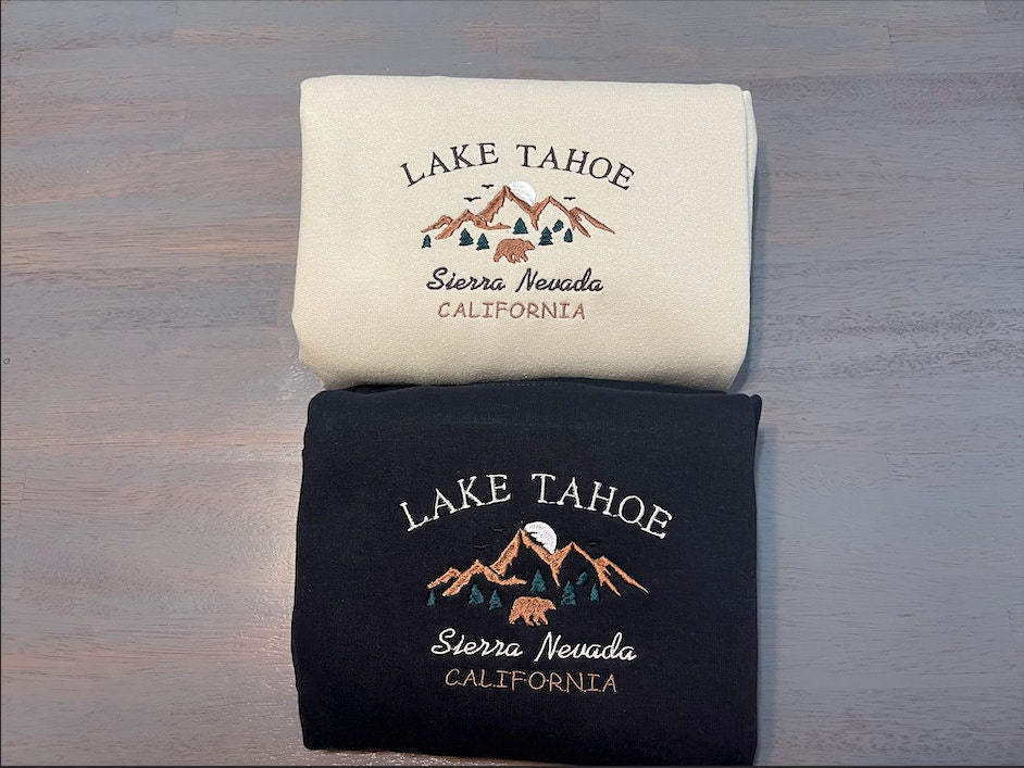 Lake Tahoe Embroidered Hoodie; California crewneck; Sierra Nevada embroidered Hoodie