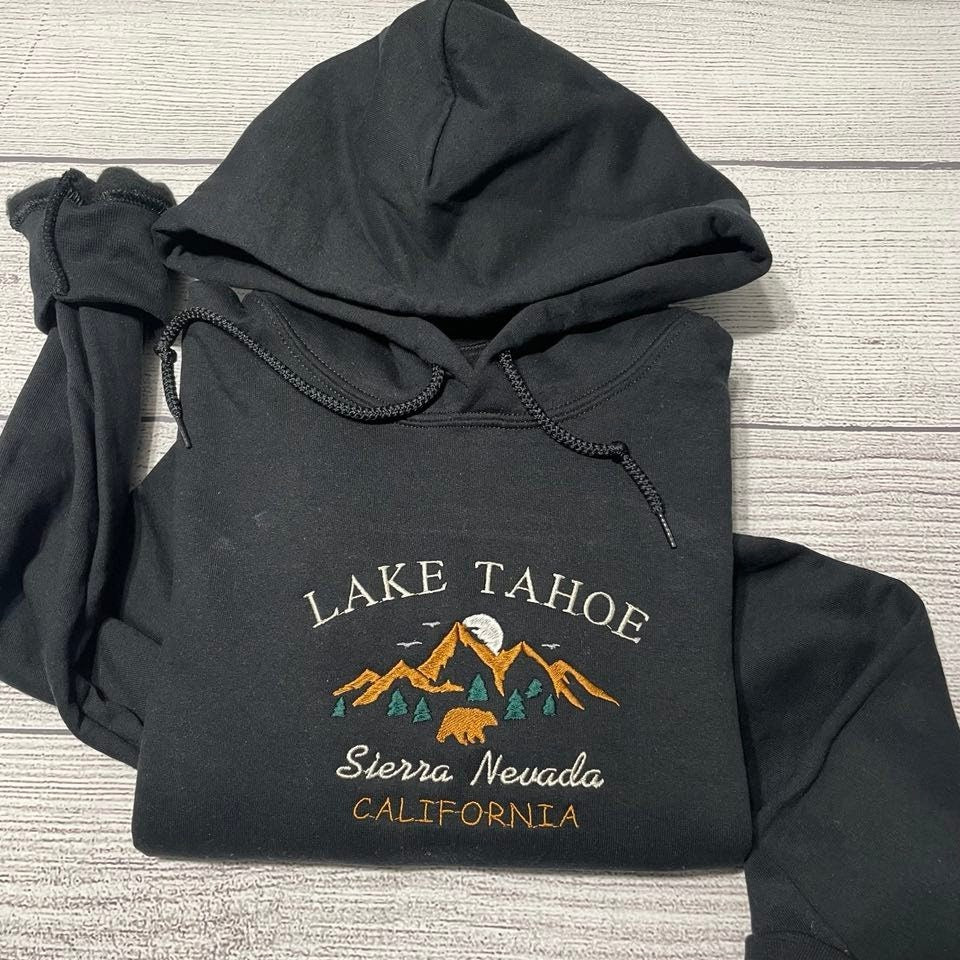 Lake Tahoe Embroidered Hoodie; California crewneck; Sierra Nevada embroidered Hoodie